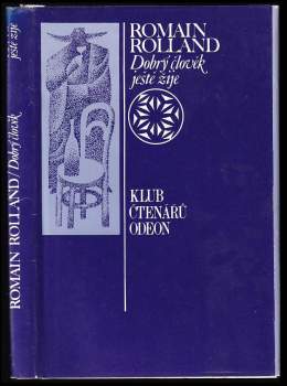 Romain Rolland: Dobrý člověk ještě žije