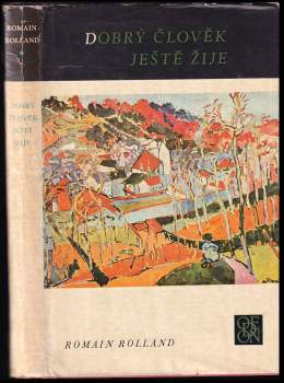 Romain Rolland: Dobrý člověk ještě žije