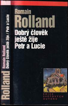 Romain Rolland: Dobrý člověk ještě žije ; Petr a Lucie