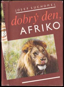 Dobrý den, Afriko - Josef Suchomel (1986, Jihočeské nakladatelství) - ID: 756247
