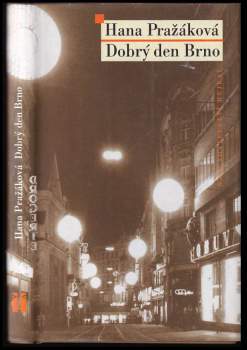 Hana Pražáková: Dobrý den Brno