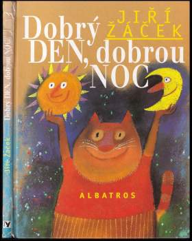 Dobrý den, dobrou noc : říkadla, povídačky, hádanky a pohádky
