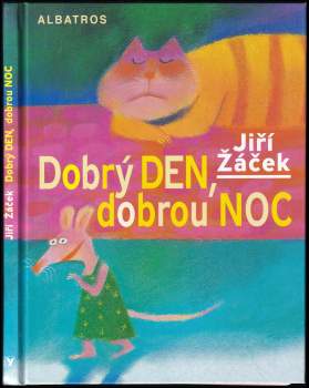 Dobrý den, dobrou noc : říkadla, povídačky, hádanky a pohádky