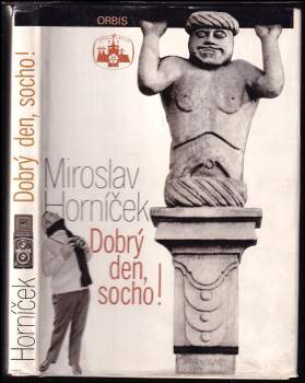 Miroslav Horníček: Dobrý den, socho!