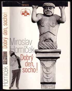 Dobrý den, socho! - Miroslav Horníček (1977, Orbis) - ID: 59683