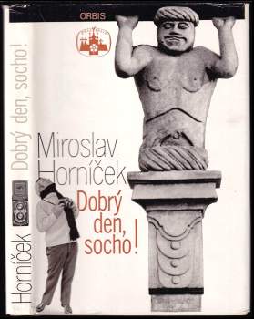 Miroslav Horníček: Dobrý den, socho!