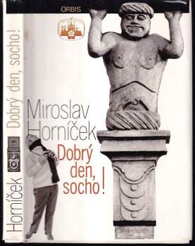 Miroslav Horníček: Dobrý den, socho!