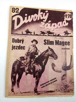 Dobrý jezdec Slim Magee - Divoký západ 82