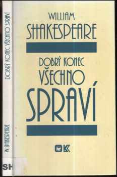 William Shakespeare: Dobrý konec všechno spraví