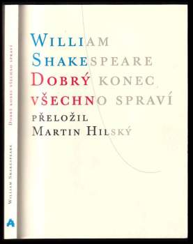 William Shakespeare: Dobrý konec všechno spraví