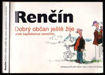Vladimír Renčín: Dobrý občan ještě žije, aneb, Kapitalismus nanečisto