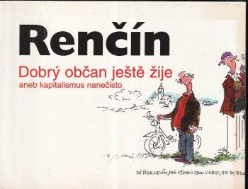 Dobrý občan ještě žije, aneb, Kapitalismus nanečisto