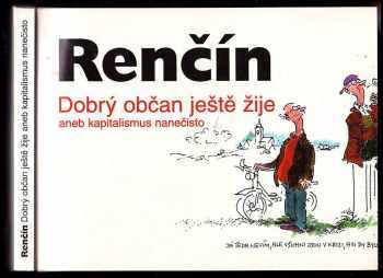 Vladimír Renčín: Dobrý občan ještě žije, aneb, Kapitalismus nanečisto