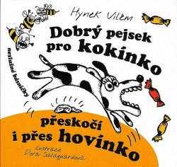 Dobrý pejsek pro kokínko přeskočí i přes hovínko