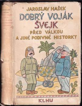 Dobrý voják Švejk před válkou a jiné podivné historky