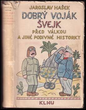 Dobrý voják Švejk před válkou a jiné podivné historky