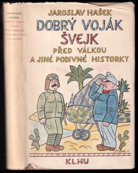 Dobrý voják Švejk před válkou a jiné podivné historky