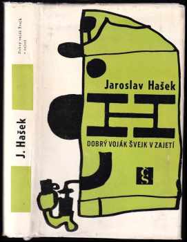 Dobrý voják Švejk v zajetí : stati a humoresky z dob války - Jaroslav Hašek (1973, Československý spisovatel) - ID: 709749