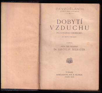 Otto Kučera: Dobytí vzduchu + Počasí a jeho předpovídání, podnebí a jeho vliv na člověka + Aviatika + Umělé zdroje světelné + Telegraf + Bezdrátový telegraf a telefon. Stručný výklad působení a popis hlavních částí