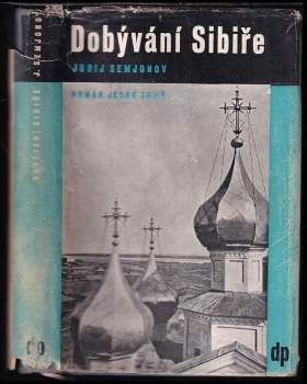 Jurij Nikolajevič Semenov: Dobývání Sibiře