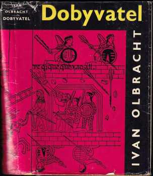Dobyvatel - Ivan Olbracht (1960, Československý spisovatel) - ID: 234393