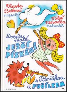 Docela malé ježčí pískání s Písničkou a Fučílkem