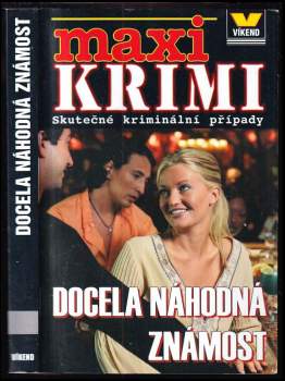 Docela náhodná známost : skutečné kriminální případy