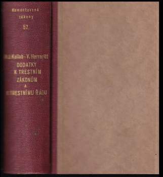 Dodatky k trestním zákonům československým (III. vyd. 1933) a k trestnímu řádu československému (II. vyd. 1931) platným v Čechách a v zemi moravsko-slezské