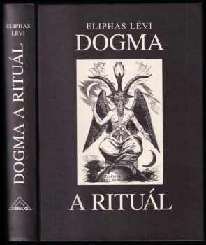 Eliphas Lévi: Dogma a rituál vysoké magie