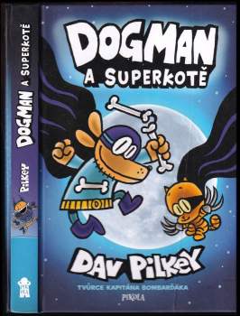 Dav Pilkey: Dogman a superkotě