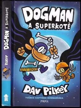 Dav Pilkey: Dogman a superkotě
