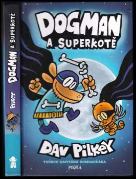 Dav Pilkey: Dogman a superkotě