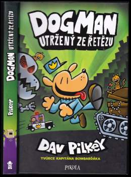 Dav Pilkey: Dogman utržený ze řetězu