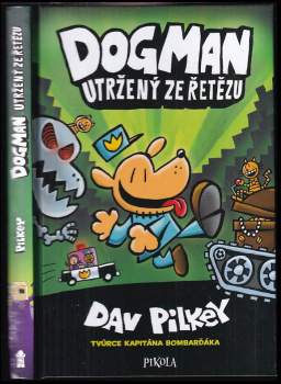 Dav Pilkey: Dogman utržený ze řetězu