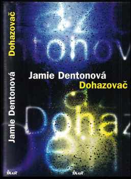 Jamie Ann Denton: Dohazovač