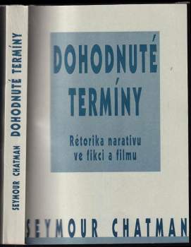 Dohodnuté termíny : rétorika narativu ve fikci a filmu