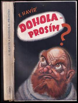 Dohola - prosím?