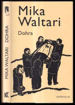 Dohra - Mika Waltari (2006, Knižní klub) - ID: 796536