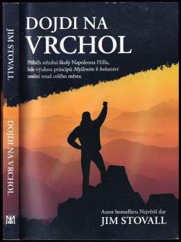 Dojdi na vrchol : příběh Střední školy Napoleona Hilla, kde výukou principů Myšlením k bohatství změní osud celého města