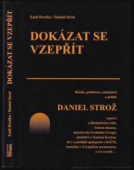 Dokázat se vzepřít - Daniel Strož, Emil Hruška (2010, Futura) - ID: 434782