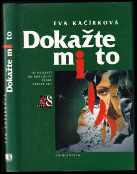 Eva Kačírková: Dokažte mi to