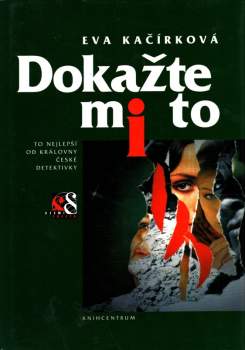 Eva Kačírková: Dokažte mi to