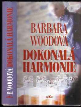 Barbara Wood: Dokonalá harmonie