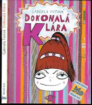 Dokonalá Klára - Gabriela Futová (2008, Mladé letá) - ID: 3195426