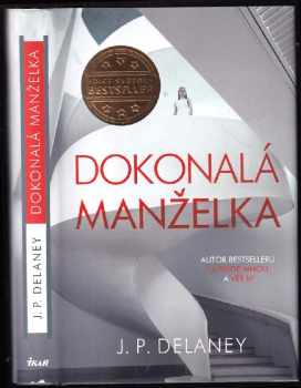 Dokonalá manželka - J. P Delaney (2019, Ikar) - ID: 794295