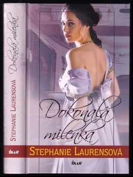 Dokonalá milenka - Stephanie Laurens (2013, Ikar) - ID: 729662