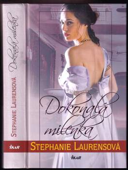 Dokonalá milenka - Stephanie Laurens (2013, Ikar) - ID: 761576