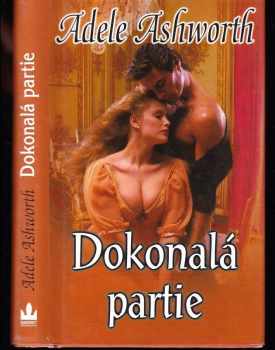 Adele Ashworth: Dokonalá partie