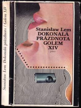 Stanislaw Lem: Dokonalá prázdnota ; Golem XIV