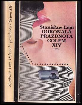 Stanislaw Lem: Dokonalá prázdnota ; Golem XIV